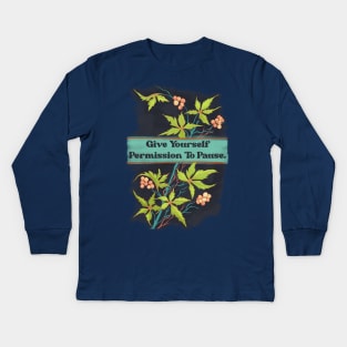 Give Yourself Permission To Rest Kids Long Sleeve T-Shirt